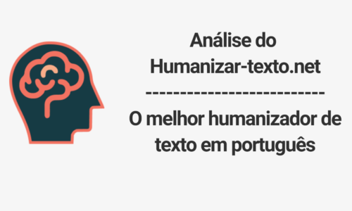 Análise do Humanizar-texto.net: O melhor humanizador de texto em português