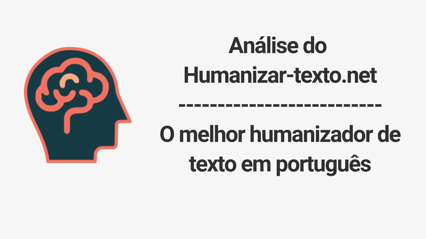 No momento, você está visualizando Análise do Humanizar-texto.net: O melhor humanizador de texto em português